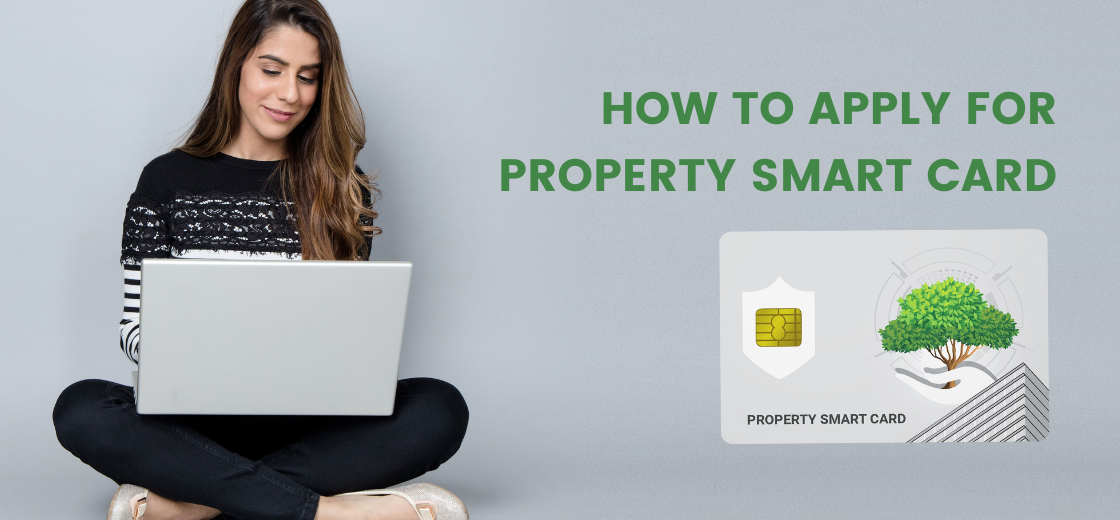 How to apply for Property Smart Card